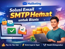 Mailketing: Solusi Email SMTP Hemat untuk Bisnis